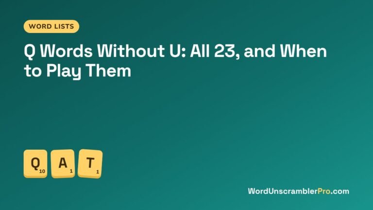 Q Words Without U: All 23, and When to Play Them